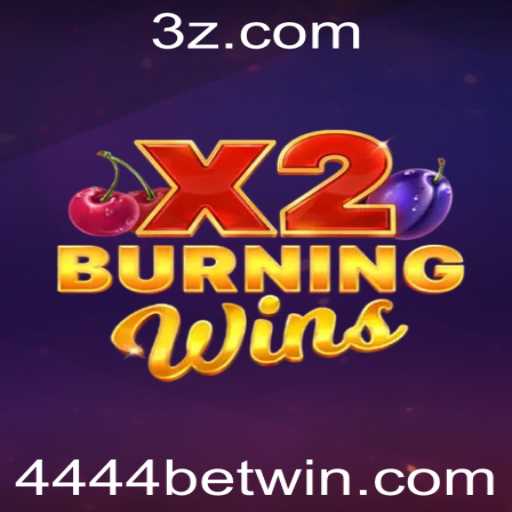 Descubra o Mundo Fascinante de BurningWinsX2 e a Dinâmica do 4444 Bet